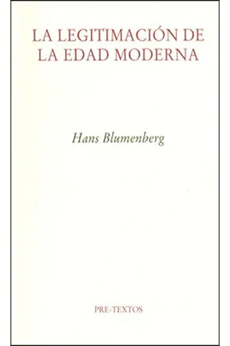 La Legitimación De La Edad Moderna  Hans Blumenberg 