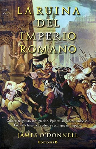 Libro Ruina Del Imperio Romano (no Ficcion) - O'donnell Jame