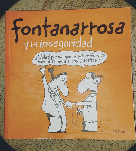 Fontanarrosa Y La Inseguridad -planeta.