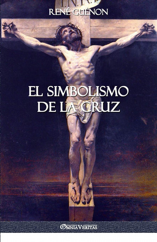 El Simbolismo De La Cruz  -  Guenon, Rene