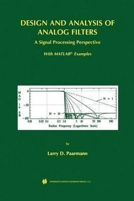 Design And Analysis Of Analog Filters - Larry D. Paarmann