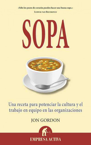 Sopa:una Receta Para Potenciar La Cultura Y El Trabajo En Eq