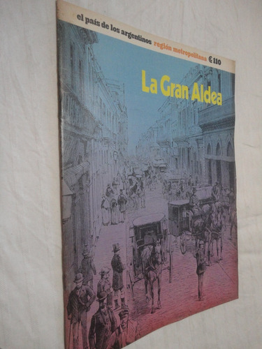 El País De Los Argentinos  Nº 110 - La Gran Aldea