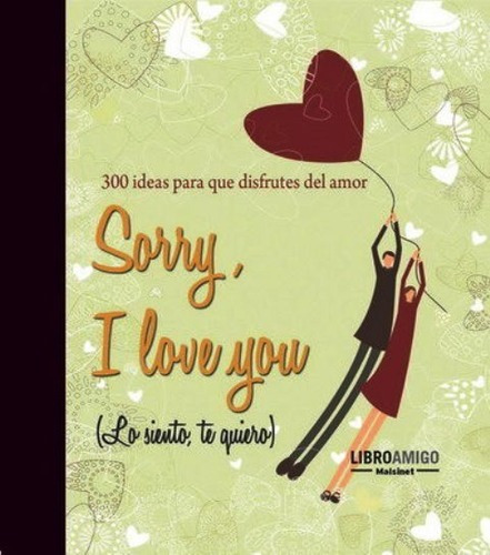 Sorry ( Libro Amigo ) , Y Love You (lo Siento , Te Quiero), De X.x.. Editorial Robinbook, Tapa Dura En Español, 2012