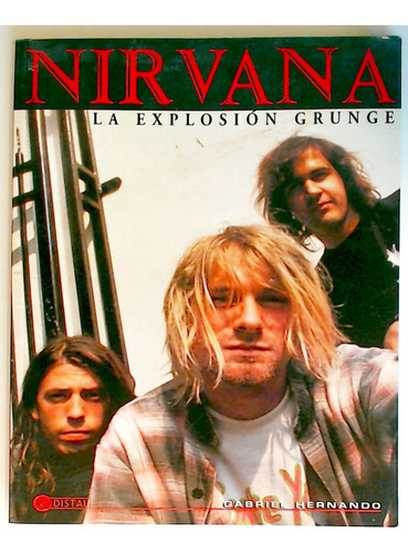 Nirvana: La Explosión Grunge Libro