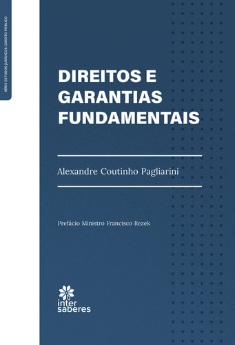 Direitos e garantias fundamentais, de Pagliarini, Alexandre Coutinho. Editorial Editora Intersaberes Ltda., capa mole em português, 2021