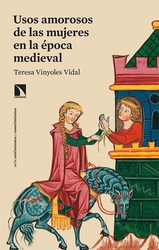 Libro Usos Amorosos De Las Mujeres En La Época Medieval