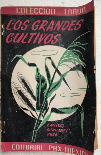 Cultivos, Los Grandes Scrosati, Emilio Agricultura 