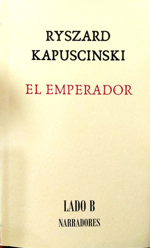 El Emperador, Ryszard Kapuscinski, Lado B Nuevo *