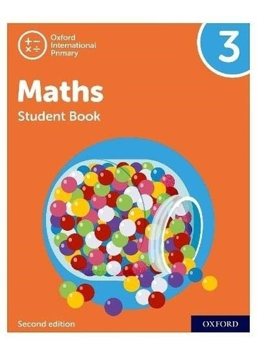 Oxford International Primary Maths 3 2/Ed - Student's Book, de COTTON, Anthony. Editorial OXFORD, tapa blanda en inglés internacional, 2021