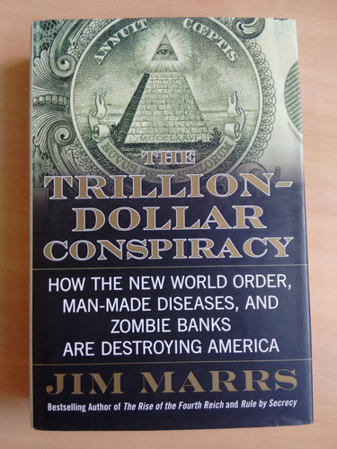 Livro The Trillion Dollar Conspiracy Jim Marrs 679v