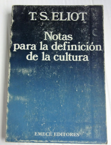 Notas Para La Definición De La Cultura - T. S. Eliot