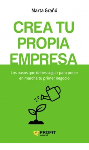 Crea Tu Propia Empresa - Pasos Para Poner Tu Primer Negocio