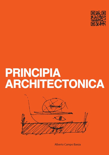 Principia Architectonica, De Alberto Campo Baeza