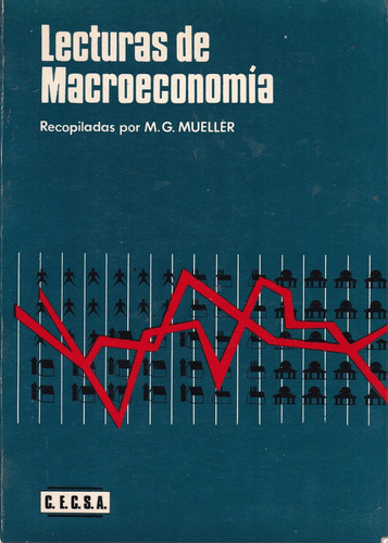 Lecturas De Macroeconomía - M.g. Mueller 