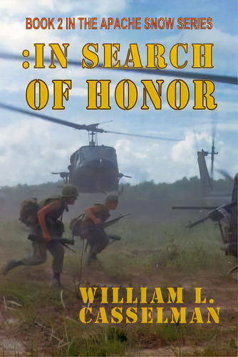 In Search Of Honor: Book 2 Of The Apache Snow Series, De Holloway, Elizabeth. Editorial Lightning Source Inc, Tapa Blanda En Inglés