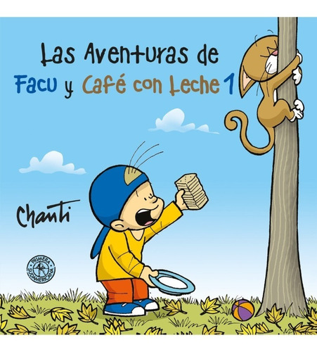 Aventuras De Facu Y Cafe Con Leche - Chanti - Sudamericana