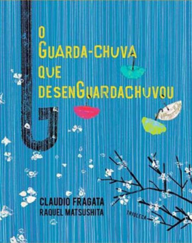 O Guarda-chuva Que Desenguardachuvou, De Fragata, Claudio. Editora Trioleca Editora, Capa Mole Em Português