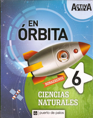 Activa Xxi En Orbita 6 Ciencias Naturales Bonaerense **noved