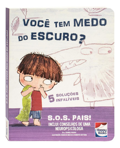 S.o.s. Pais: Você Tem Medo Do Escuro?, De Chiara Piroddi. Editora Happy Books, Capa Dura Em Português