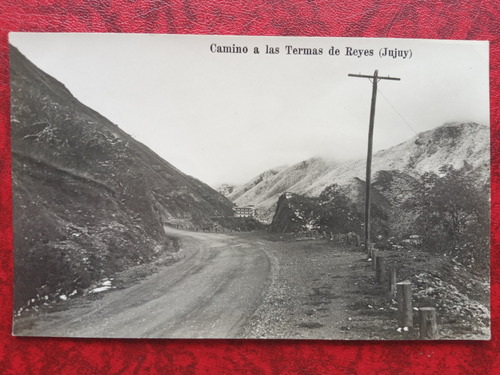 Jujuy Camino A Las Termas De Reyes Antigua Foto Postal