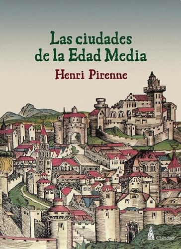 Ciudades De La Edad Media, Las - Pirenne, Henri