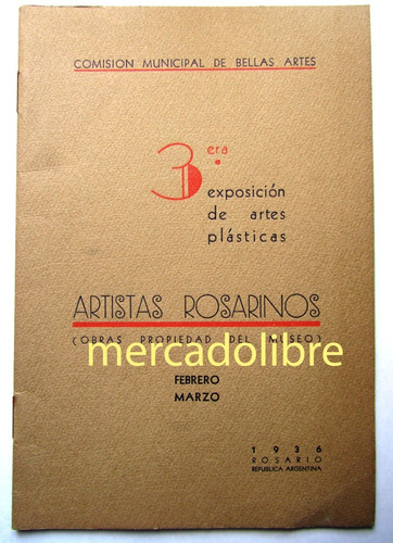 Catálogo 1936 Artistas Rosarinos Bellas Artes Rosario Museo