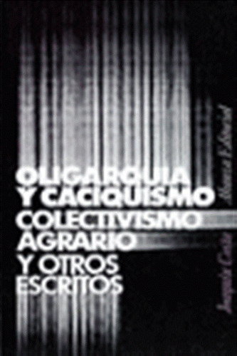 Oligarquia Y Caciquismo - Costa,joaquin