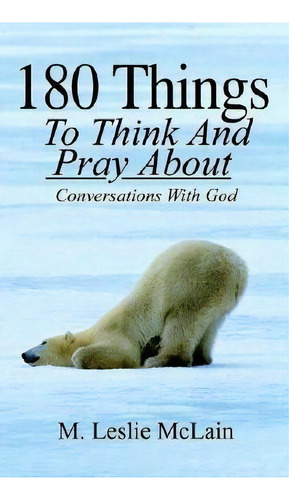 180 Thongs To Think And Pray About, De M. Leslie Mclain. Editorial Authorhouse, Tapa Blanda En Inglés