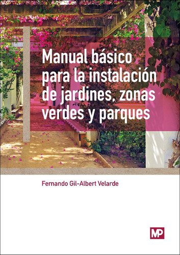 Manual Basico Para La Instalacion De Jardines, Zonas Verdes