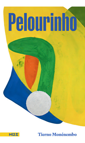 Pelourinho, de Monénembo, Tierno. Editorial Editora Nós, capa mole em português, 2022