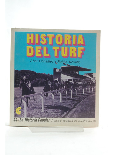 Historia Del Turf - Abel González Y Rubén Novello - Ceal