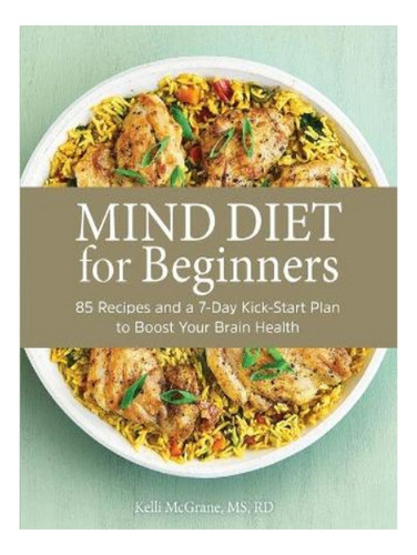 Mind Diet For Beginners - Kelli Mcgrane. Eb04