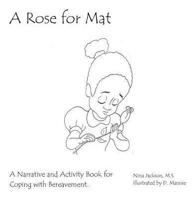 Libro A Rose For Mat : A Grief Narrative And Activity Boo...