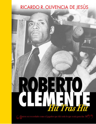 Roberto Clemente: Hit Tras Hit