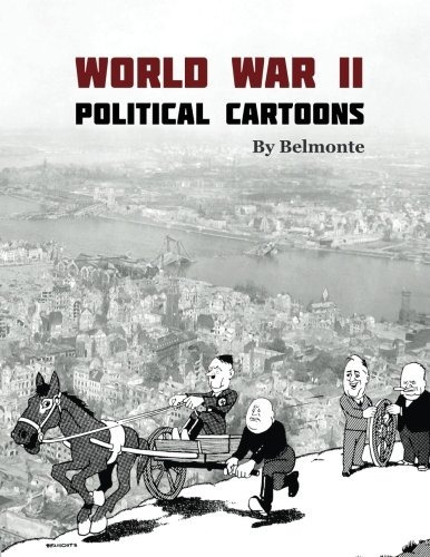 World War Ii Political Cartoons By Belmonte