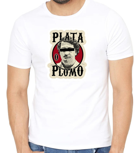 Remera Plata O Plomo / Pablo / Escobar