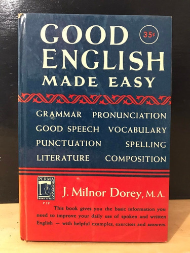 Good English Made Easy J Milnor Dorey