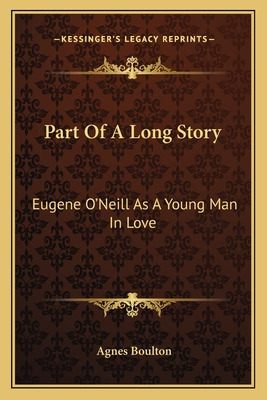 Libro Part Of A Long Story: Eugene O'neill As A Young Man...