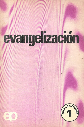 Evangelización Reflexiones 1 / Ediciones Paulinas