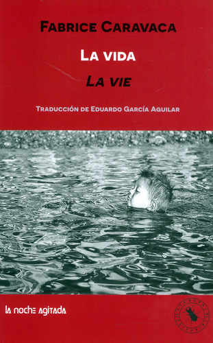 La Vida, De Fabrice Caravaca. Escarabajo Editorial, Tapa Blanda, Edición 2021 En Español