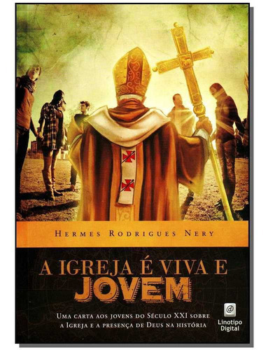 Igreja E Viva E Jovem, A, De Nery, Hermes Rodrigues. Editora Linotipo Digital Editora Em Português