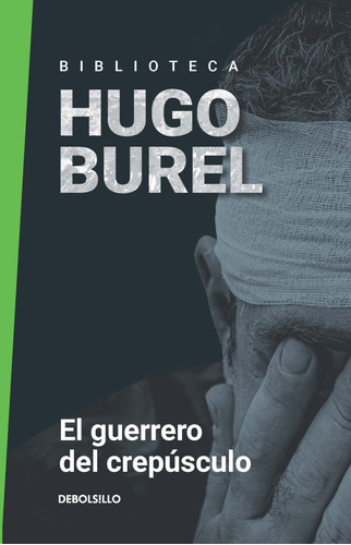 Libro El Guerrero Del Crepúsculo De Hugo Burel