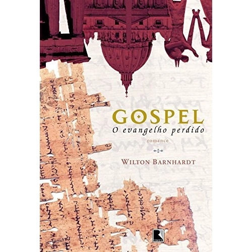 Livro Gospel - O Evangelho Perdido - Wilton Barnhardt [2004]