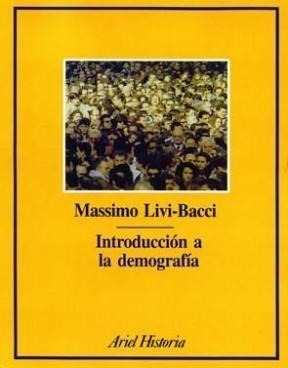 Introduccion A La Demografia (ariel Historia) - Livi Bacci