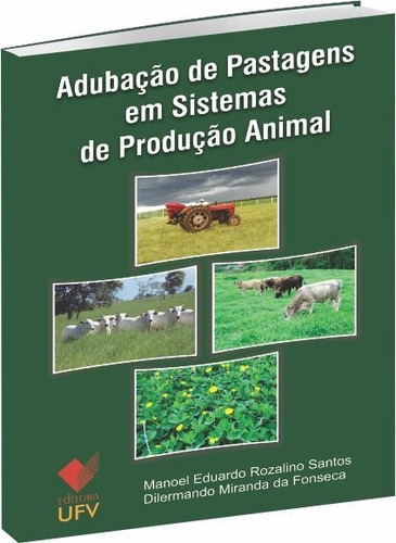 Adubação De Pastagens Em Sistemas De Produção Animal