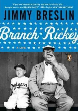 Branch Rickey - Jimmy Breslin