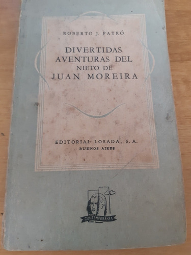 Divertidas Aventuras Del Nieto De Juan Moreira. R. J. Payró