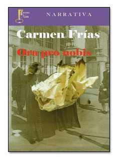 Ora Pro Nobis - Frías, Carmen.