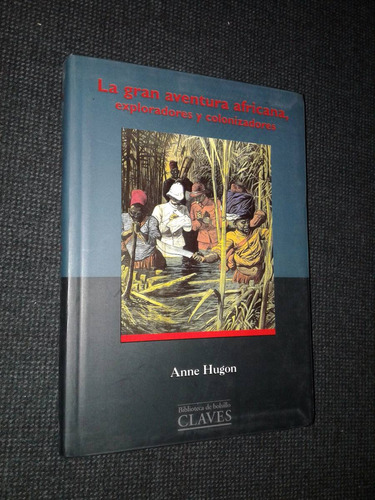 La Gran Aventura Africana Anne Hugon